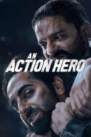An Action Hero (2022) Hindi NF WEB-DL 480p, 720p & 1080p | GDRive