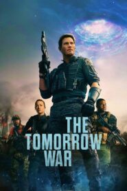 The Tomorrow War (2021) Dual Audio [Hindi & ENG] AMZN WEB-DL 480p, 720p, 1080p & 4K UHD 2160p