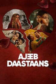 Ajeeb Daastaans (2021) Hindi WEB-DL 480p & 720p