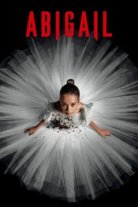 Abigail (2024) Dual Audio [Hindi ORG & ENG] WEB-DL 480p, 720p & 1080p | GDRive