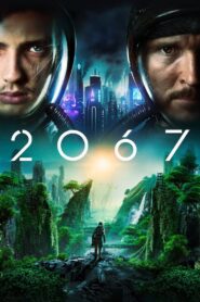CHRONICAL: 2067 (2020) Dual Audio [Hindi ORG & ENG] WEB-DL 480p, 720p & 1080p | GDRive