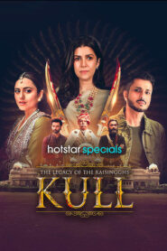 Kull – The Legacy of the Raisingghs (Season 1) Hindi WEB-DL 1080p 720p & 480p x264 DD5.1
