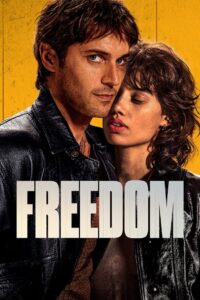 Freedom (2024) Dual Audio [Hindi ORG & French] WEB-DL 480p, 720p & 1080p