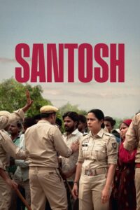 Santosh (2024) Hindi AMZN.WEB-DL 480p, 720p & 1080p