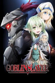 Goblin Slayer : Season 1 Dual Audio [Hindi ORG & JAP] BluRay 720p HEVC | [Complete]