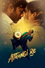 Atrangi Re (2021) Hindi WEB-DL 480p, 720p & 1080p | GDRive