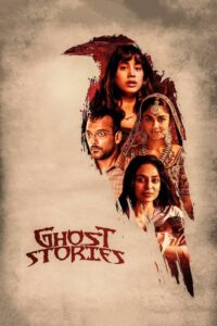 Ghost Stories (2019) Hindi WEB-DL 480p & 720p | GDrive