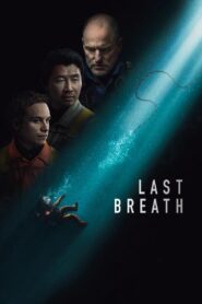 Last Breath (2025) Dual Audio [Hindi ORG & ENG] WEB-DL 480p, 720p & 1080p |