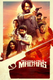Once Upon a Time in Madras (2024) Dual Audio [Hindi ORG & Tamil] WEB-DL 480p, 720p & 1080p | GDRive