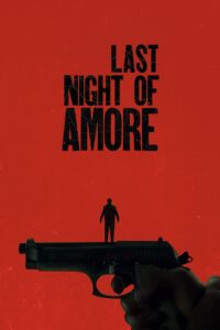 Last Night of Amore (2023) BluRay [Hindi (DD2.0) & Italian] 1080p 720p & 480p Dual Audio | Full Movie