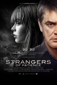 Strangers of Patience (2018) Dual Audio [Hindi ORG & Russian] WEB-DL 480p, 720p & 1080p | GDRive