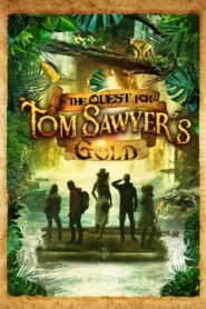 The Quest for Tom Sawyer’s Gold (2023) WEB-DL 480p, 720p & 1080p