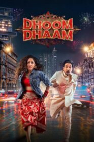 Dhoom Dhaam (2025) Hindi WEB-DL 480p, 720p & 1080p