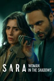 Sara: Woman in the Shadows : Season 1 Dual/Multi Audio [Hindi ORG, Italian & ENG] BluRay 720p & 480p | [Complete]